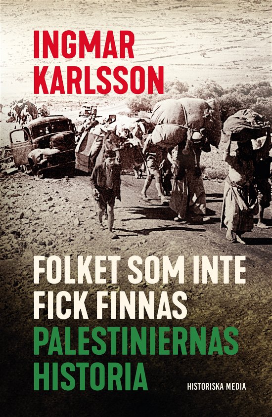 Cover for Ingmar Karlsson · Folket som inte finns : palestiniernas historia (Paperback Book) (2024)