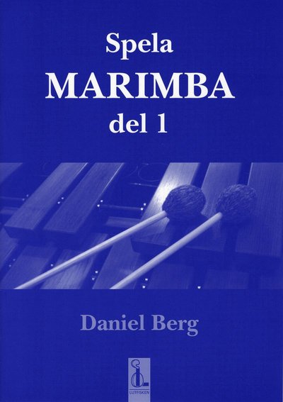 Cover for Daniel Berg · Spela marimba D 1 (Buch) (2008)