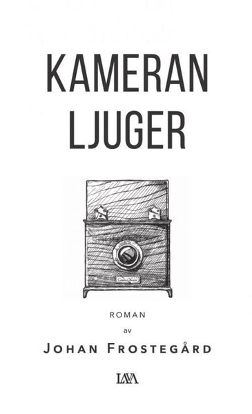 Cover for Johan Frostegård · Kameran ljuger (Paperback Book) (2020)