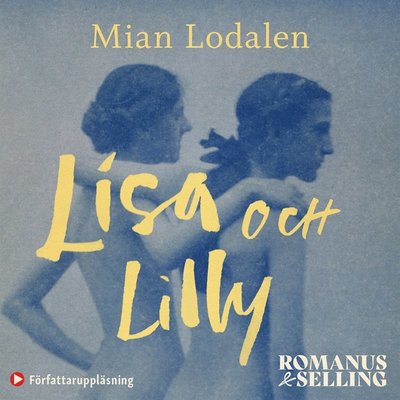 Cover for Mian Lodalen · Lisa och Lilly : en sann kärlekshistoria (Książka audio (MP3)) (2020)