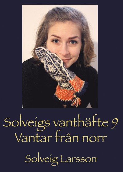 Cover for Solveig Larsson · Solveigs vanthäfte 9, Vantar från norr (Buch) (2023)