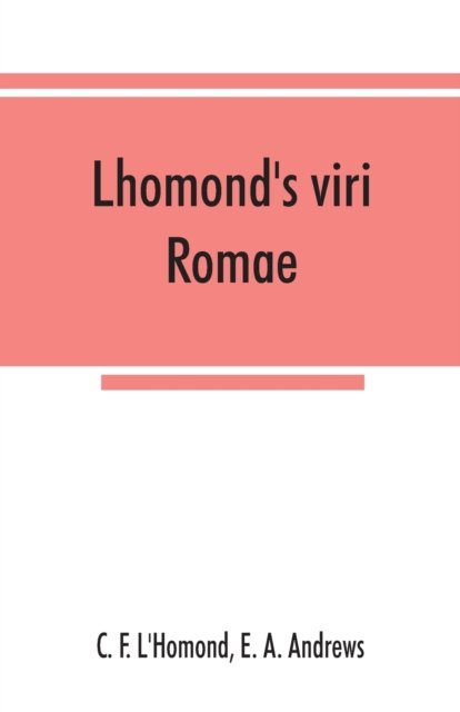 Cover for C F L'Homond · Lhomond's viri Romae (Pocketbok) (2019)