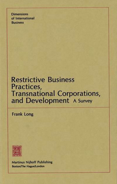F. Long · Restrictive Business Practices, Transnational Corporations, and Development: A Survey - Dimensions of International Business (Paperback Book) [Softcover reprint of the original 1st ed. 1981 edition] (2012)