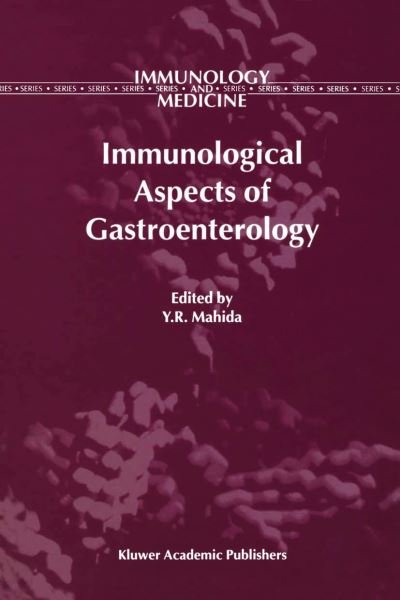 Cover for Y R Mahida · Immunological Aspects of Gastroenterology - Immunology and Medicine (Paperback Bog) [Softcover reprint of the original 1st ed. 2001 edition] (2013)