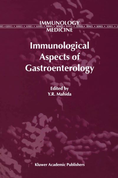 Cover for Y R Mahida · Immunological Aspects of Gastroenterology - Immunology and Medicine (Paperback Book) [Softcover reprint of the original 1st ed. 2001 edition] (2013)