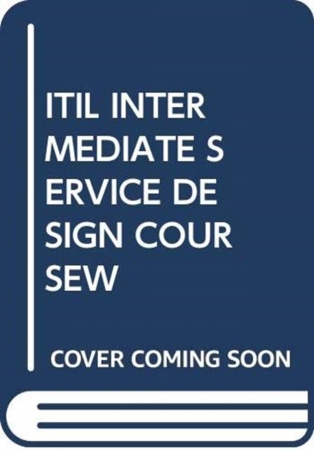 Cover for Pelle R Stock · Itil Intermediate Service Design Coursew (Paperback Book) (2017)
