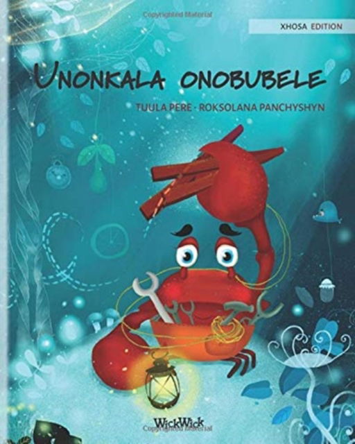 Cover for Tuula Pere · Unonkala onobubele (Xhosa Edition of &quot;The Caring Crab&quot;) (Paperback Book) (2021)