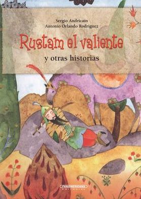 Cover for Antonio Orlando Rodriguez · Rustam El Valiente Y Otras Historias (Paperback Book) [Spanish edition] (2013)