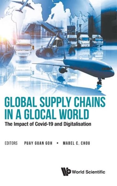 Cover for Puay Guan Goh · Global Supply Chains In A Glocal World (Hardcover bog) (2022)