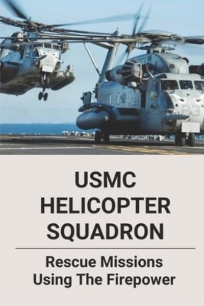 Cover for Rico Widlak · USMC Helicopter Squadron (Paperback Bog) (2021)