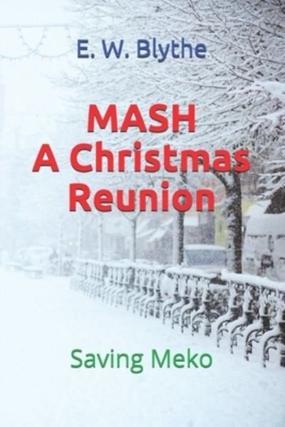 Cover for E W Blythe · MASH A Christmas Reunion (Paperback Book) (2020)