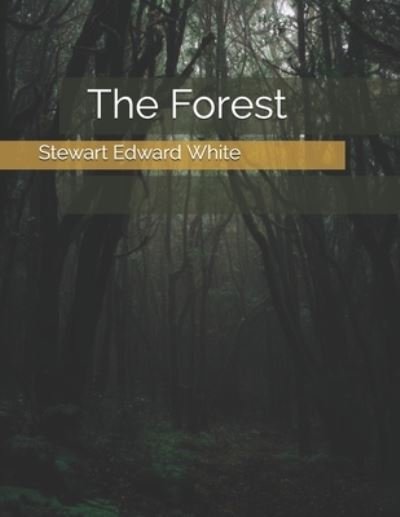 Cover for Stewart Edward White · The Forest (Paperback Book) (2021)