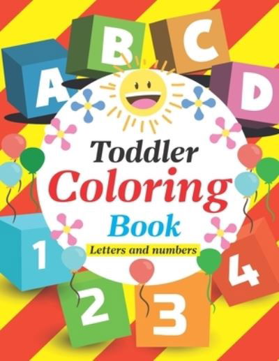 Cover for Ethan Bloom · Toddler Coloring Book Letters and Numbers (Paperback Bog) (2021)