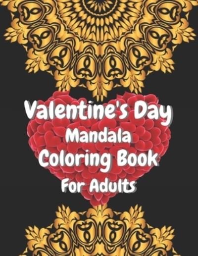 Cover for Tr Publishing House · Valentine's Day Mandala Coloring Book For Adults (Paperback Book) (2021)