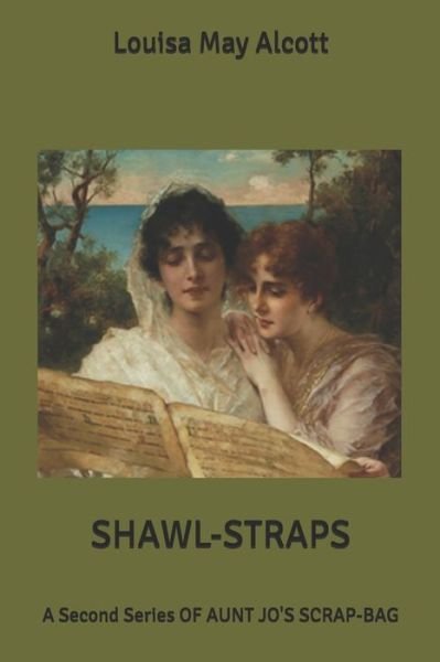 Cover for Louisa M Alcott · Shawl-straps (Paperback Book) (2020)
