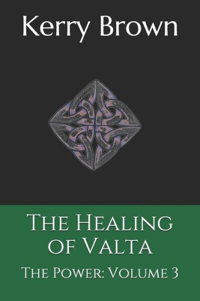 Cover for Kerry Brown · The Healing of Valta (Taschenbuch) (2020)