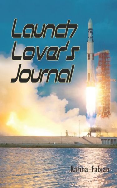 Cover for Karina Fabian · Launch Lover's Journal (Paperback Book) (2020)