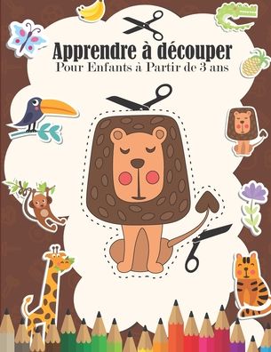 Cover for Vanessa &amp; Guillaume Publishing · Apprendre a decouper (Paperback Book) (2020)