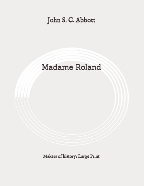 Cover for John S C Abbott · Madame Roland (Paperback Bog) (2020)