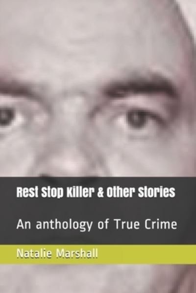 Cover for Natalie Marshall · Rest Stop Killer &amp; Other Stories (Pocketbok) (2020)