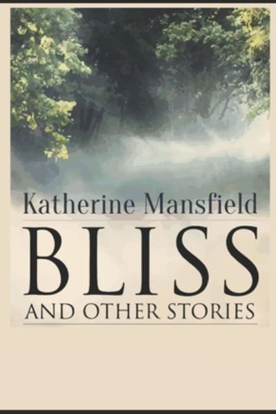 Cover for Katherine Mansfield · Bliss and Other Stories (Paperback Book) (2020)