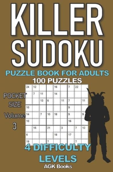 Cover for Agk Books · Killer Sudoku Puzzle Book for Adults: 100 MIXED LEVEL POCKET SIZE PUZZLES (Volume 3). Makes a great gift for teens and adults who love puzzles. (Pocketbok) (2020)