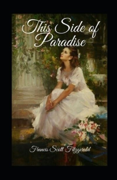 Cover for Francis Scott Fitzgerald · This Side of Paradise Illustrated (Paperback Book) (2021)