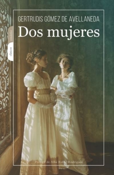 Cover for Gertrudis Gomez de Avellaneda · Dos mujeres (Paperback Book) (2021)