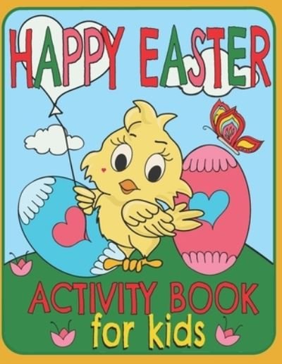 Happy Easter Activity Book For Kids - Happy Activity Books - Boeken - Independently Published - 9798724236522 - 18 maart 2021