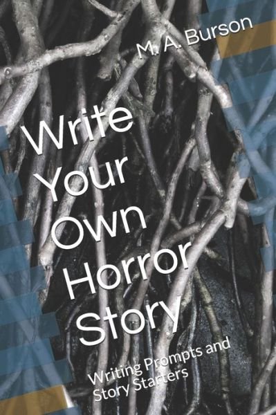 Cover for M A Burson · Write Your Own Horror Story (Paperback Book) (2021)