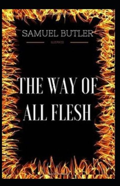 The way of all flesh - Samuel Butler - Książki - Independently Published - 9798745828522 - 28 kwietnia 2021