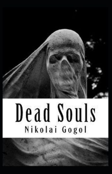 Dead Souls - Nikolai Gogol - Bøker - Independently Published - 9798747048522 - 1. mai 2021