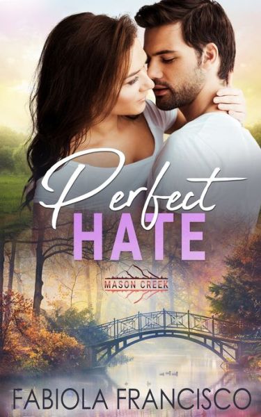 Cover for Fabiola Francisco · Perfect Hate - Mason Creek (Paperback Book) (2022)