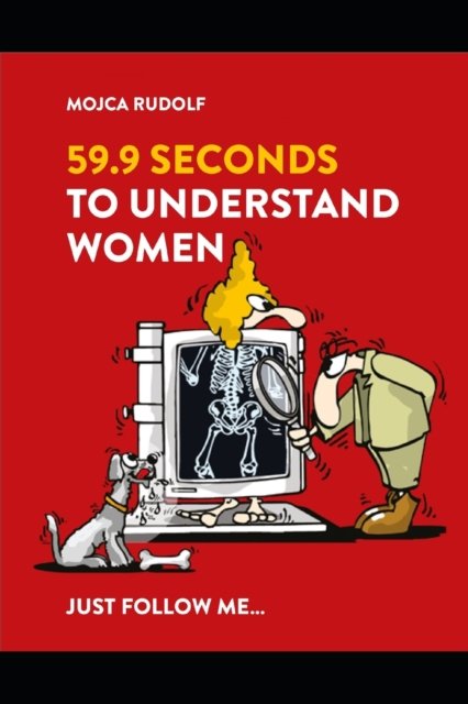 Cover for Mojca Rudolf · 59,9 Seconds to Understand Women (Paperback Book) (2022)