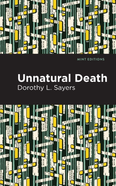 Unnatural Death - Dorothy L. Sayers - Livres - Mint Editions - 9798888970522 - 6 février 2025