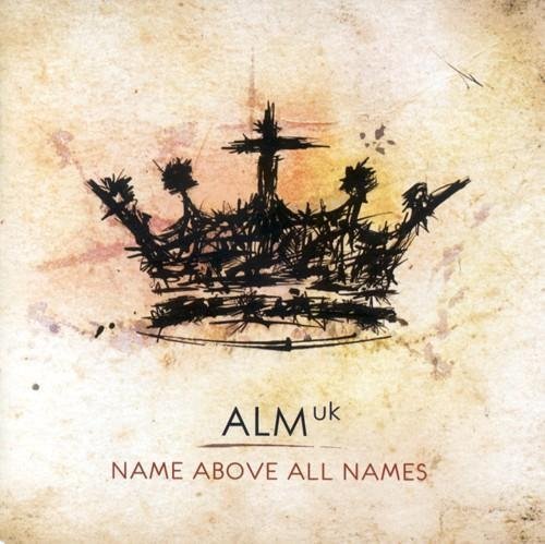 Cover for Alm UK · Alm Uk-name Above All Names (CD) (2010)