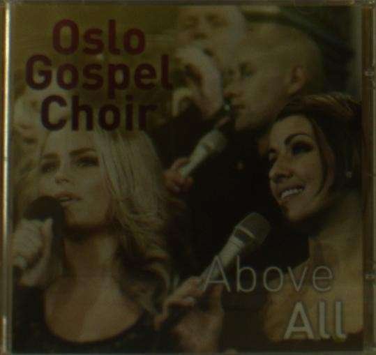 Cover for Oslo Gospel Choir · Above All (CD) (2014)