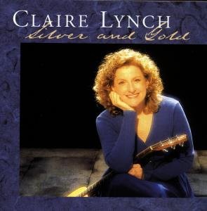 Cover for Claire Lynch · Silver And Gold (CD) (1997)