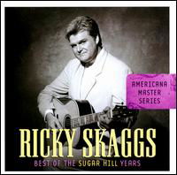 Cover for Ricky Skaggs · Americana Master Series: Best of the Sugar Hill Years (CD) (2008)