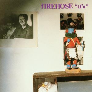 Cover for Firehose · If'n (CD) (1990)