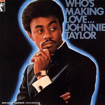 Cover for Johnnie Taylor · Who's Makin Love (CD) (1991)