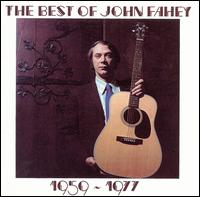 Best of John Fahey 1959-1977 - John Fahey - Muziek - UNIVERSAL MUSIC - 0025218891523 - 15 oktober 2002