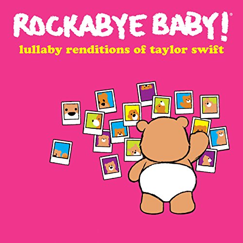 Lullaby Renditions of Taylor Swift - Rockabye Baby! - Musiikki - ROCKABYE BABY! - 0027297971523 - perjantai 6. marraskuuta 2015