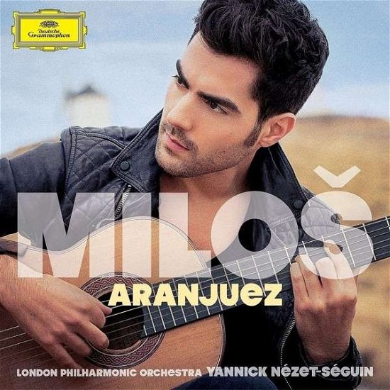 Aranjuez - Milos Karadaglic - Musik - Deutsche Grammophon - 0028948106523 - February 17, 2014