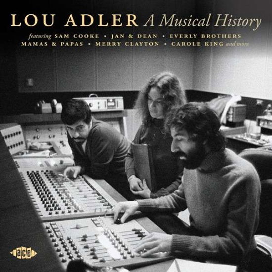 Lou Adler: a Musical History / Various - Lou Adler: a Musical History / Various - Muziek - ACE - 0029667057523 - 4 maart 2014