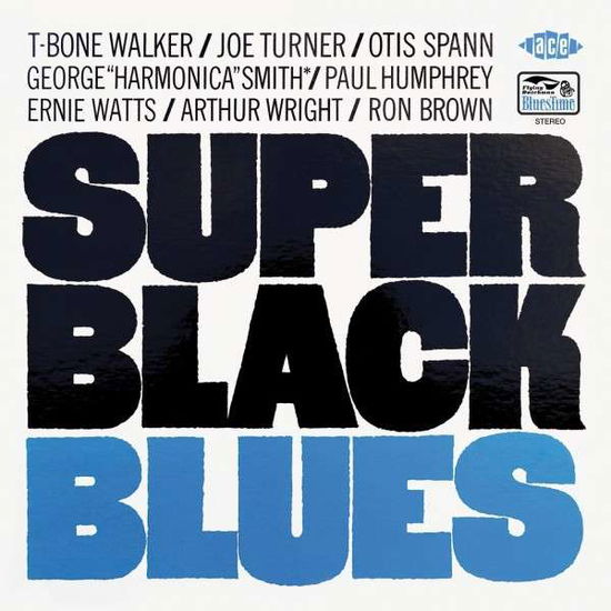 Super Black Blues - T-Bone Walker / Joe Turner / Otis Spann - Musique - ACE - 0029667060523 - 1 août 2014