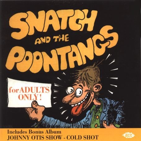 Snatch & The Poontan - Johnny Otis - Musiikki - ACE RECORDS - 0029667185523 - maanantai 30. syyskuuta 2002