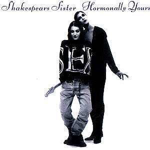 Shakespears Sister · Hormonally Yours (CD) (2020)