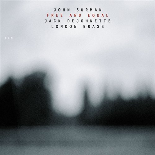 Cover for John Surman W. Jack Dejohnette and Londo · Free and Equal (CD) (2003)