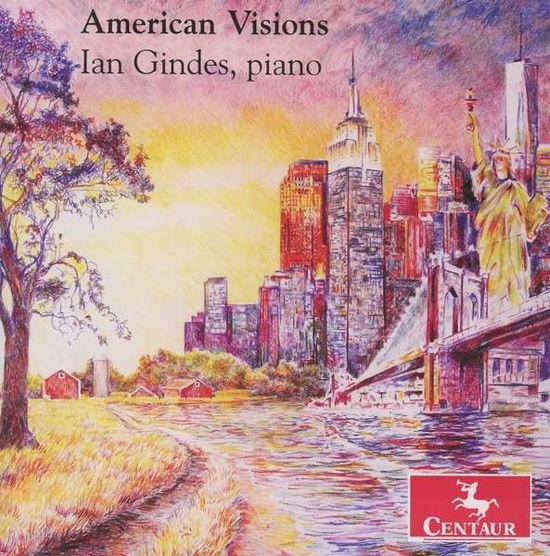 American Visions - Becker,kris / Gindes,ian - Musiikki - CTR - 0044747347523 - perjantai 8. huhtikuuta 2016